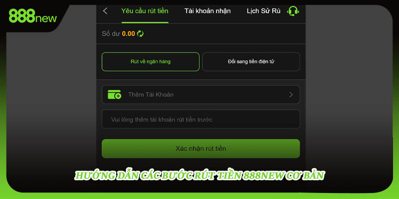 Hướng dẫn các bước rút tiền 888NEW cơ bản